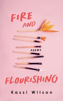Paperback Fire and Flourishing: Poems Book