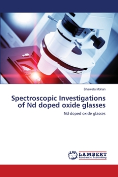 Paperback Spectroscopic Investigations of Nd doped oxide glasses Book