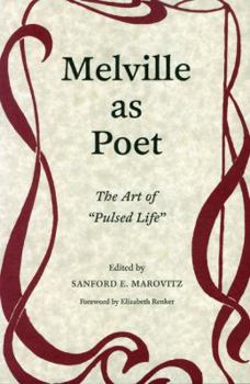 Hardcover Melville as Poet: The Art of "Pulsed Life" Book