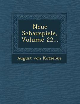 Paperback Neue Schauspiele, Volume 22... [German] Book