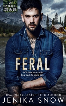 Feral - Book #7 of the A Real Man