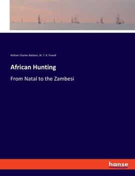 Paperback African Hunting: From Natal to the Zambesi Book