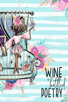 Paperback Daily Appointment Book: Wine is bottled poetry Book