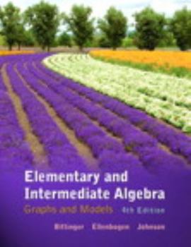 Hardcover Elementary and Intermediate Algebra: Graphs and Models plus MyLab Math/MyLab Statistics -- Access Card Package (4th Edition) Book
