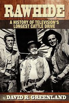 Paperback Rawhide a History of Television's Longest Cattle Drive Book