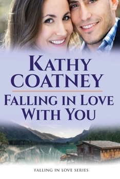 Falling in Love with You - Book #2 of the Falling in Love