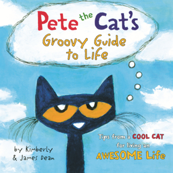 Library Binding Pete the Cat's Groovy Guide to Life Book