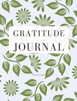 My Daily Gratitude Journal: Start a gratitude journal notebook. Gratitude book journal, best sellers gift for women, men, husband, wife, adults and ... (110 pages gratitude journal prompts 8.5x11)