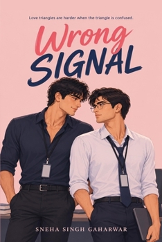 Wrong Signal: Love triangles are harder when the triangle is confused.