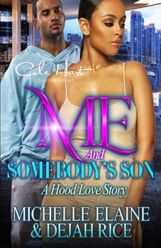 Paperback Me And Somebody's Son: A Hood Love Story Book