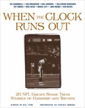 Paperback When the Clock Runs Out: 20 NFL Greats Share Their Stories of Hardship and Triumph Book