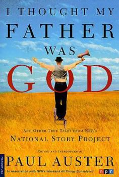 Paperback I Thought My Father Was God: And Other True Tales from NPR's National Story Project Book