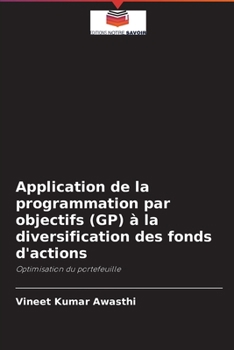 Paperback Application de la programmation par objectifs (GP) à la diversification des fonds d'actions [French] Book