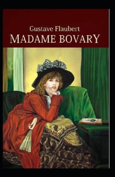 Paperback "Madame Bovary: Provincial Manners ( Classics) : Illustrated Edition Book