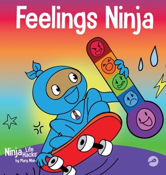 Feelings Ninja - Book #64 of the Ninja Life Hacks