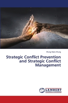 Strategic Conflict Prevention and Strategic Conflict Management