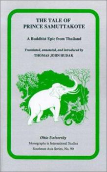 Paperback The Tale of Prince Samuttakote: A Buddhist Epic from Thailand Book