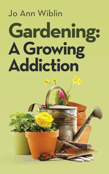 Paperback Gardening: A Growing Addiction Book