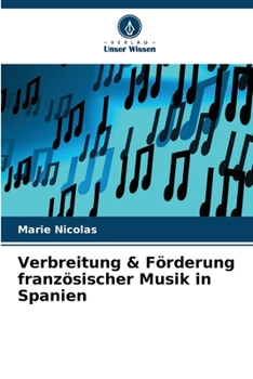 Paperback Verbreitung & Förderung französischer Musik in Spanien [German] Book