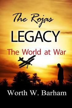 Paperback The Rojas Legacy: The World at War Book