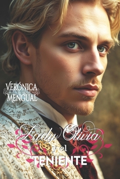 Paperback Lady Olivia y el teniente: Libro 4 de la serie Soldados en la Batalla del Amor [Spanish] Book