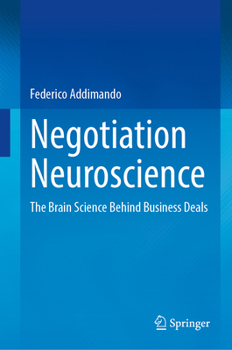 Hardcover Negotiation Neuroscience: The Brain Science Behind Business Deals Book