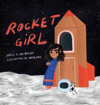 Hardcover Rocket Girl: A Space Book about Shooting for the Stars & Landing on the Moon! Book