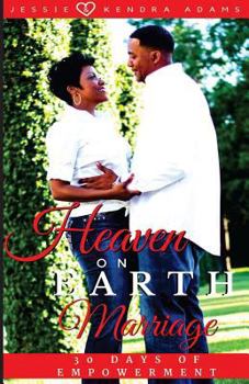 Paperback Heaven on Earth Marriage: 30 Days of Empowerment Book