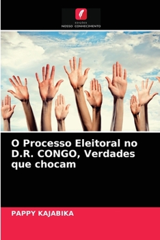 Paperback O Processo Eleitoral no D.R. CONGO, Verdades que chocam [Portuguese] Book