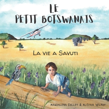 Paperback Le Petit Botswanais: La vie à Savuti [French] Book