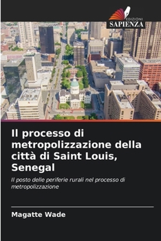 Paperback Il processo di metropolizzazione della città di Saint Louis, Senegal [Italian] Book