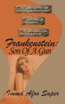 Paperback Frankenstein; Son Of A Gun Book
