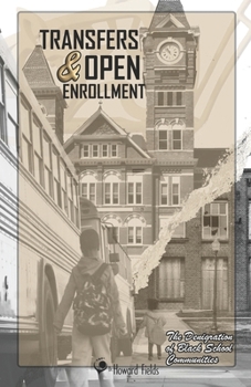 Paperback Transfers & Open Enrollment: The Denigration of Black School Communities Book