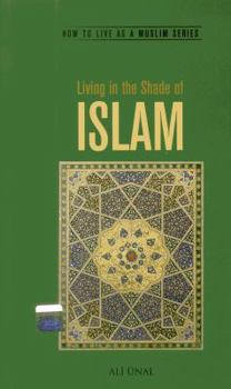 Paperback Living in the Shade of Islam: How to Live as a Muslim Book