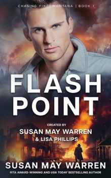 Flashpoint - Book #1 of the Chasing Fire: Montana