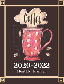 Monthly Planner for 2020/2022- Coffee Lovers 3-Year Planner Schedule Organizer- January 2020/December 2022 8.5"x11" 130 pages Book 5: Large Cover ... Planning Scheduling Organizing Goal Setting