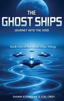 Hardcover The Ghost Ships: Journey Into the Void Book
