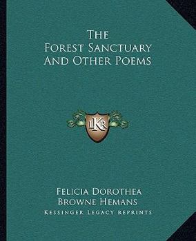 Paperback The Forest Sanctuary and Other Poems Book