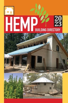 Paperback Hemp Building Directory 2023: Guide to the International Hemp Building Industry Book