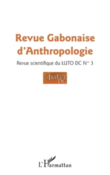 Revue gabonaise d'anthropologie n° 3 (French Edition)