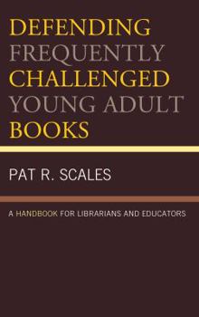 Hardcover Defending Frequently Challenged Young Adult Books: A Handbook for Librarians and Educators Book