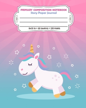 Paperback Primary Composition Notebook Story Paper Journal: Full Page Handwriting Practice With Dashed Midline - Pink and Blue Design (Unicorn Series) Book