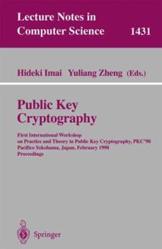 Paperback Public Key Cryptography: First International Workshop on Practice and Theory in Public Key Cryptography, Pkc'98, Pacifico Yokohama, Japan, Febr Book