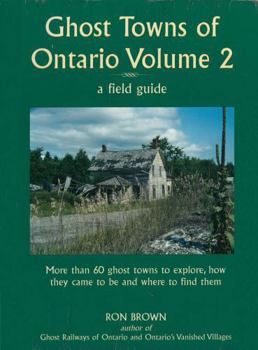 Hardcover Ghost Towns of Ontario: A Field Guide Book