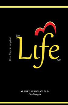 Paperback The Life Pill: Why Not Take Life for Life? Book