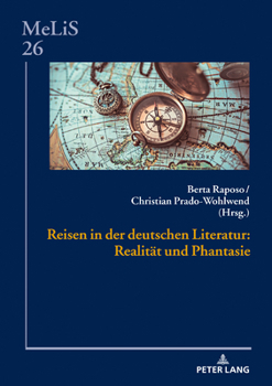 Hardcover Reisen in der deutschen Literatur: Realitaet und Phantasie [German] Book