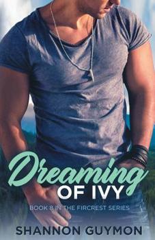 Paperback Dreaming of Ivy: Book 8 in the Fircrest Series Book