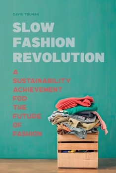 Paperback Slow Fashion Revolution A Sustainability Achievement For the Future of Fashion Book