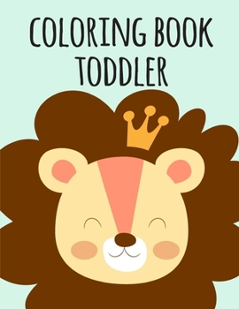 coloring book toddler: Fun and Cute Coloring Book for Children,Preschool,Kindergarten age 3-5 (Wild Animals)