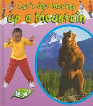 Library Binding Let's Get Moving Up a Mountain Book
